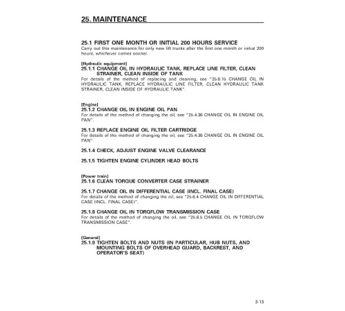 Komatsu FD100-7, FD115-7, FD135-7, FD150E-7, FD160E-7 (SN:6001-) Diesel Forklift Trucks Operate and Maintenance manual (AEE07E1-01) Komatsu FD100-7, FD115-7, FD135-7, FD150E-7, FD160E-7 (SN:6001-) Diesel Forklift Trucks Operate and Maintenance manual (AEE07E1-01)