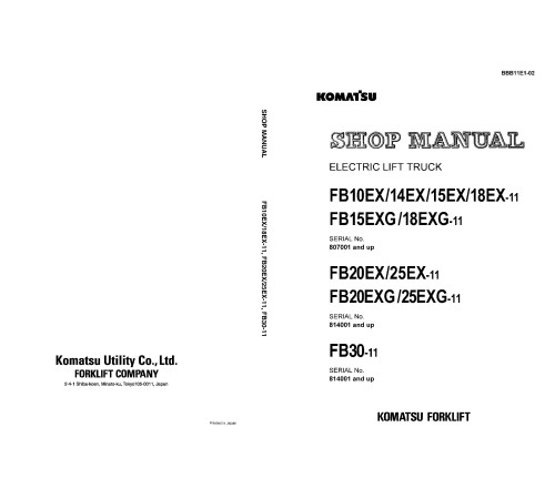 Komatsu FB10/14EX-11, FB15EX(G)-11, FB18EX(G)-11, FB20EX(G)-11, FB25EX(G)-11, FB30-11 Electric Lift Trucks Shop Manual (BBB11E1-02) Komatsu FB10/14EX-11, FB15EX(G)-11, FB18EX(G)-11, FB20EX(G)-11, FB25EX(G)-11, FB30-11 Electric Lift Trucks Shop Manual (BBB11E1-02)