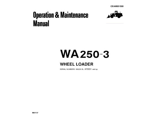Komatsu WA250-3-L (SN from A70001) 4WD Wheeled Loaders (Japan) Operate and Maintenance manual (CEAD001500) Komatsu WA250-3-L (SN from A70001) 4WD Wheeled Loaders (Japan) Operate and Maintenance manual (CEAD001500)