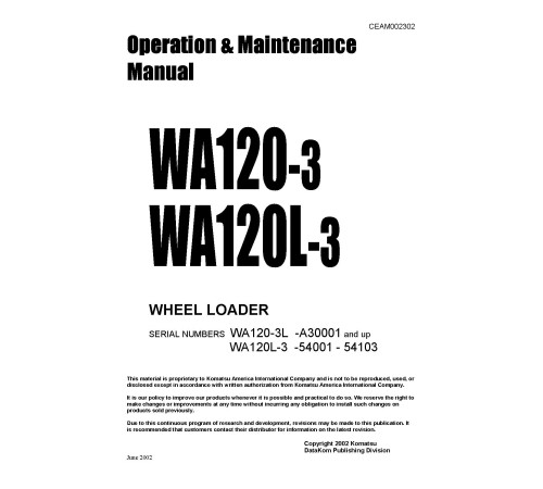 Komatsu WA120-3 and WA120L-3 4WD Wheeled Loaders (Japan) Operate and Maintenance manual (CEAD002302) Komatsu WA120-3 and WA120L-3 4WD Wheeled Loaders (Japan) Operate and Maintenance manual (CEAD002302)