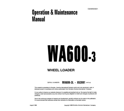 Komatsu WA600-3-L (SN from A52001) 4WD Wheeled Loaders (USA) Operate and Maintenance manual (CEAD003001) Komatsu WA600-3-L (SN from A52001) 4WD Wheeled Loaders (USA) Operate and Maintenance manual (CEAD003001)