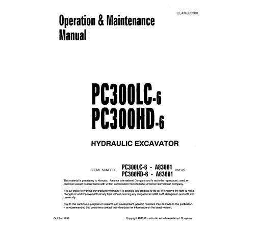 Komatsu PC300HD-6 and PC300LC-6 (SN from A83001) Crawler Excavators (USA) Operate and Maintenance manual (CEAD003300) Komatsu PC300HD-6 and PC300LC-6 (SN from A83001) Crawler Excavators (USA) Operate and Maintenance manual (CEAD003300)