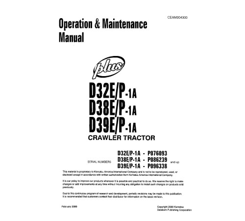 Komatsu D32E-1-A, D32P-1-A, D38E-1-A, D38P-1-A, D39E-1-A, D39P-1-A Crawler Dozers (USA) Operate and Maintenance manual (CEAD004300) Komatsu D32E-1-A, D32P-1-A, D38E-1-A, D38P-1-A, D39E-1-A, D39P-1-A Crawler Dozers (USA) Operate and Maintenance manual (CEAD004300)