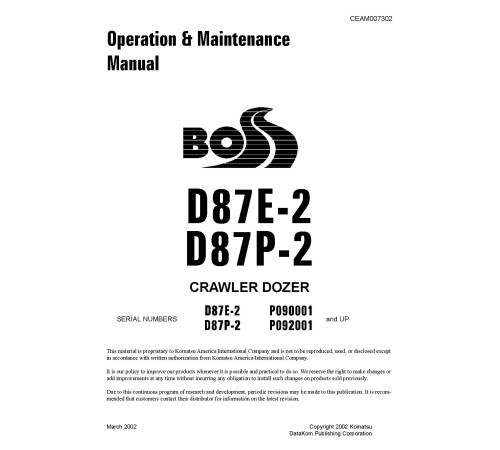 Komatsu D87E-2 (SN from P90001) and D87P-2 (SN from P92001) Crawler Dozers (USA) Operate and Maintenance manual (CEAD007302) Komatsu D87E-2 (SN from P90001) and D87P-2 (SN from P92001) Crawler Dozers (USA) Operate and Maintenance manual (CEAD007302)