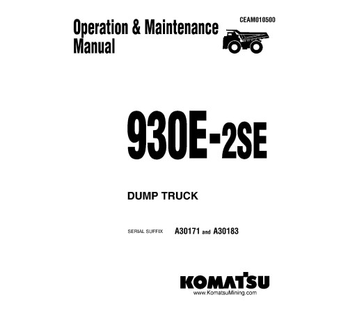 Komatsu 930E-2-SE (SN: A30171-30171) Electric Dump Trucks (USA) Operate and Maintenance manual (CEAD010500) Komatsu 930E-2-SE (SN: A30171-30171) Electric Dump Trucks (USA) Operate and Maintenance manual (CEAD010500)