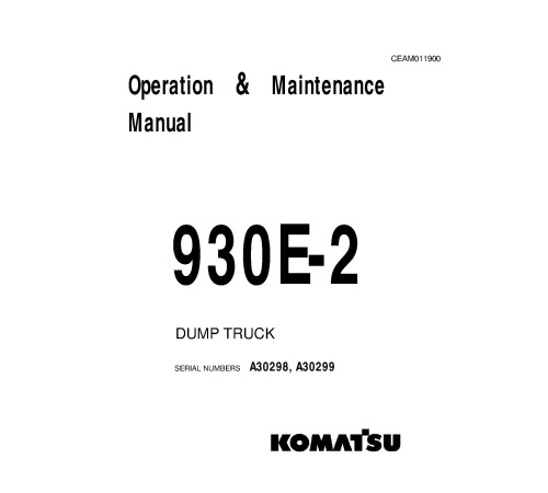 Komatsu 930E-2 (SN: A30298-30299) Electric Dump Trucks (USA) Operate and Maintenance manual (CEAD011900) Komatsu 930E-2 (SN: A30298-30299) Electric Dump Trucks (USA) Operate and Maintenance manual (CEAD011900)