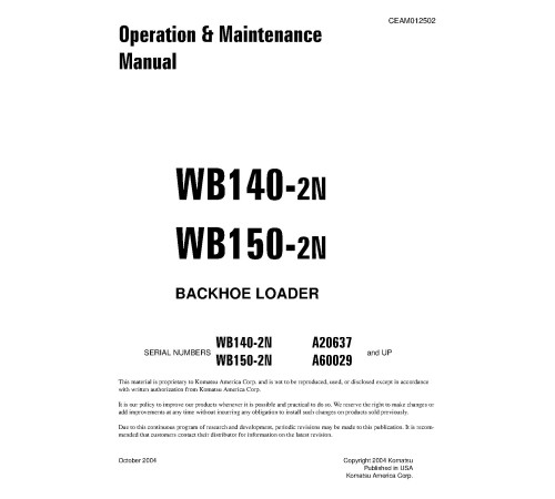 Komatsu WB140-2-N and WB150-2-N Backhoe Loaders (USA) Operate and Maintenance manual (CEAD012502) Komatsu WB140-2-N and WB150-2-N Backhoe Loaders (USA) Operate and Maintenance manual (CEAD012502)