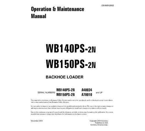Komatsu WB140PS-2-N and WB150PS-2-N Backhoe Loaders (USA) Operate and Maintenance manual (CEAD012602) Komatsu WB140PS-2-N and WB150PS-2-N Backhoe Loaders (USA) Operate and Maintenance manual (CEAD012602)