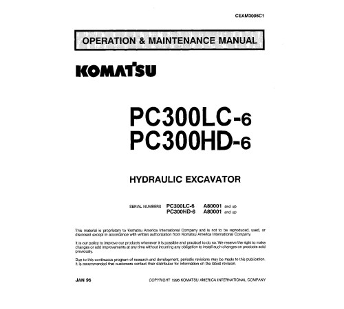 Komatsu PC300HD-6 and PC300LC-6 (SN: A80001-83000) Crawler Excavators (USA) Operate and Maintenance manual (CEAD3006C1) Komatsu PC300HD-6 and PC300LC-6 (SN: A80001-83000) Crawler Excavators (USA) Operate and Maintenance manual (CEAD3006C1)