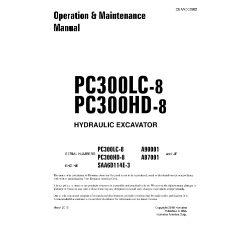 Komatsu PC300HD-8 (SN from A87001), PC300LC-8 (SN from A90001) Crawler Excavators Operate and Maintenance manual (CEAM005902) Komatsu PC300HD-8 (SN from A87001), PC300LC-8 (SN from A90001) Crawler Excavators Operate and Maintenance manual (CEAM005902)