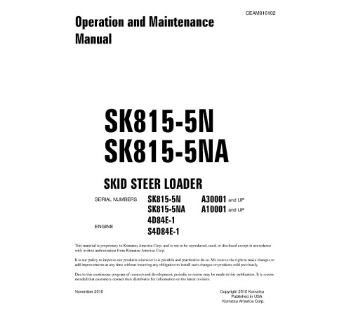 Komatsu SK815-5N (SN:A30001-), SK815-5NA (SN:A10001-) Skid Steer Loaders (USA) Operate and Maintenance manual (CEAM016102) Komatsu SK815-5N (SN:A30001-), SK815-5NA (SN:A10001-) Skid Steer Loaders (USA) Operate and Maintenance manual (CEAM016102)