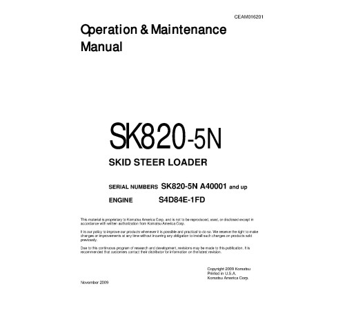 Komatsu SK820-5-N (SN from A40001) Skid Steer Loaders with S4D84E-1FD engines (USA) Operate and Maintenance manual (CEAM016201) Komatsu SK820-5-N (SN from A40001) Skid Steer Loaders with S4D84E-1FD engines (USA) Operate and Maintenance manual (CEAM016201)
