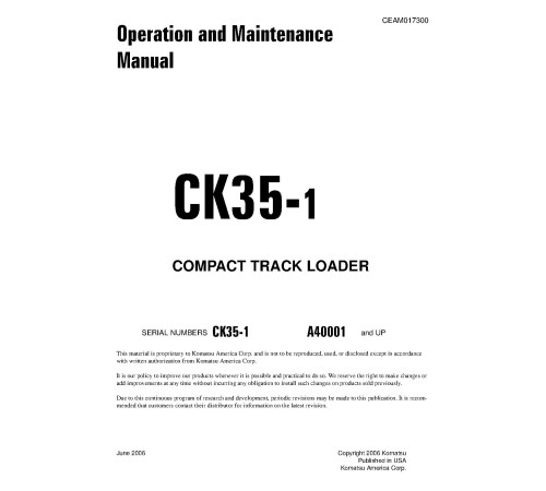 Komatsu CK35-1 (SN from A40001) Compact Track Loaders (USA) Operate and Maintenance manual (CEAM017300) Komatsu CK35-1 (SN from A40001) Compact Track Loaders (USA) Operate and Maintenance manual (CEAM017300)