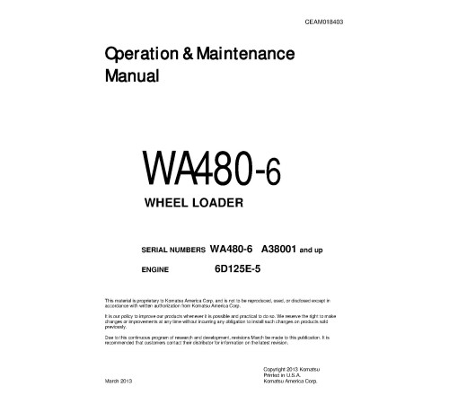 Komatsu WA480-6 (SN from A38001) 4WD Wheeled Loaders with 6D125E-5 engines (USA) Operate and Maintenance manual (CEAM018403) Komatsu WA480-6 (SN from A38001) 4WD Wheeled Loaders with 6D125E-5 engines (USA) Operate and Maintenance manual (CEAM018403)