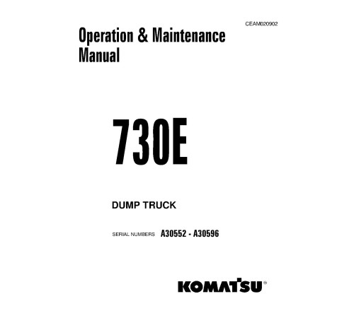 Komatsu 730E (SN: A30552-30596) Electric Dump Trucks (USA) Operate and Maintenance manual (CEAM020902) Komatsu 730E (SN: A30552-30596) Electric Dump Trucks (USA) Operate and Maintenance manual (CEAM020902)