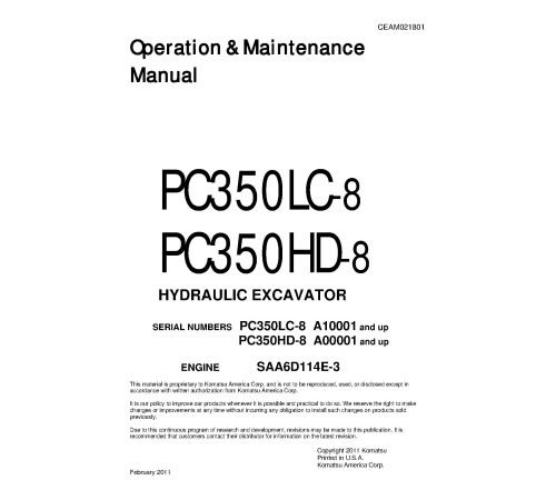 Komatsu PC350HD-8 (SN from A00001), PC350LC-8 (SN from A10001) Crawler Excavators (USA) Operate and Maintenance manual (CEAM021801) Komatsu PC350HD-8 (SN from A00001), PC350LC-8 (SN from A10001) Crawler Excavators (USA) Operate and Maintenance manual (CEAM021801)