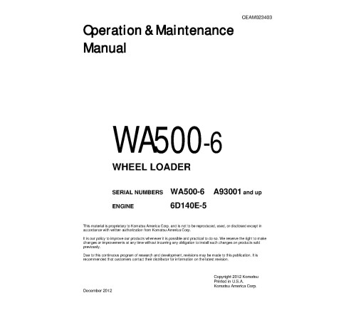 Komatsu WA500-6 (SN: A93001-94000) 4WD Wheeled Loaders with 6D140E-5 engines (USA) Operate and Maintenance manual (CEAM023403) Komatsu WA500-6 (SN: A93001-94000) 4WD Wheeled Loaders with 6D140E-5 engines (USA) Operate and Maintenance manual (CEAM023403)