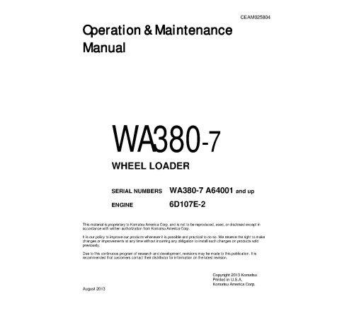 Komatsu WA380-7 (SN from A64001) 4WD Wheeled Loaders with 6D107E-2 engines (USA) Operate and Maintenance manual (CEAM025804) Komatsu WA380-7 (SN from A64001) 4WD Wheeled Loaders with 6D107E-2 engines (USA) Operate and Maintenance manual (CEAM025804)