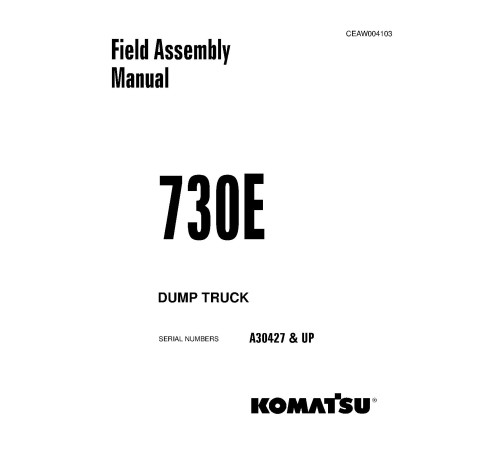 Komatsu 730E (SN from A30427) Electric Dump Trucks (USA) Operate and Maintenance manual (CEAW004103) Komatsu 730E (SN from A30427) Electric Dump Trucks (USA) Operate and Maintenance manual (CEAW004103)