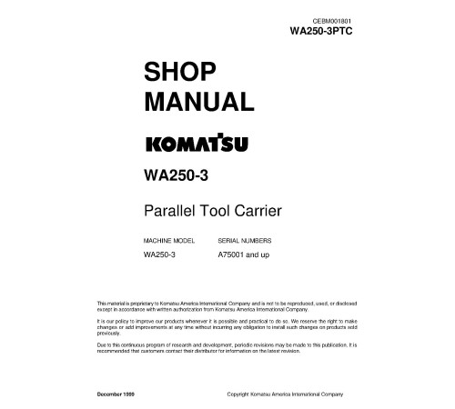 Komatsu WA250PT-3 (SN from A75001) Parallel Tool Cariers (Japan) Workshop Manual (CEBM001801) Komatsu WA250PT-3 (SN from A75001) Parallel Tool Cariers (Japan) Workshop Manual (CEBM001801)