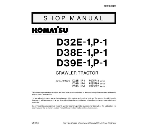 Komatsu D32E-1,D32P-1 (SN: P75718-76092); D38E-1,D38P-1,D39E-1,D39P-1 (SN: P95872-96337) Crawler Dozer (USA) Shop Manual (CEBD003100) Komatsu D32E-1,D32P-1 (SN: P75718-76092); D38E-1,D38P-1,D39E-1,D39P-1 (SN: P95872-96337) Crawler Dozer (USA) Shop Manual (CEBD003100)