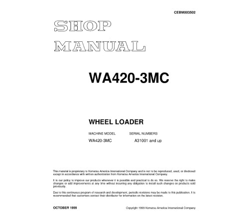 Komatsu WA420-3-MC (SN from A31001) 4WD Wheeled Loaders (Japan) Workshop Manual (CEBM003502) Komatsu WA420-3-MC (SN from A31001) 4WD Wheeled Loaders (Japan) Workshop Manual (CEBM003502)