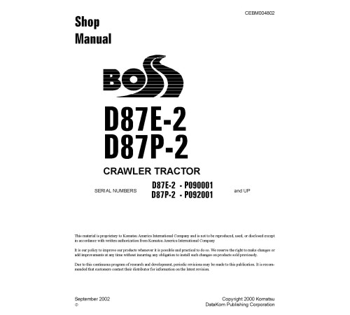 Komatsu D87E-2 (SN from P90001) and D87P-2 (SN from P92001) Crawler Dozers (USA) Workshop Manual (CEBD004802) Komatsu D87E-2 (SN from P90001) and D87P-2 (SN from P92001) Crawler Dozers (USA) Workshop Manual (CEBD004802)