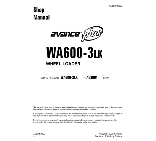 Komatsu WA600-3-LK (SN from A53001) 4WD Wheeled Loaders (USA) Workshop Manual (CEBM005502) Komatsu WA600-3-LK (SN from A53001) 4WD Wheeled Loaders (USA) Workshop Manual (CEBM005502)