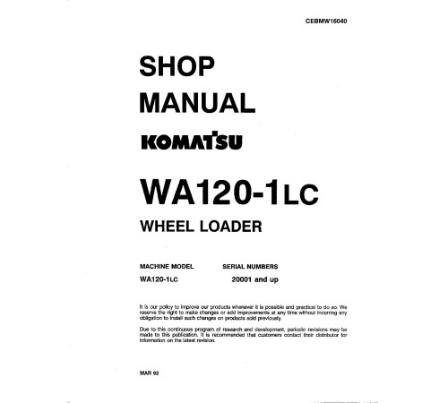 Komatsu WA120-1-LC (SN from A20001) 4WD Wheeled Loaders (Japan) Workshop Manual (CEBDW16040) Komatsu WA120-1-LC (SN from A20001) 4WD Wheeled Loaders (Japan) Workshop Manual (CEBDW16040)