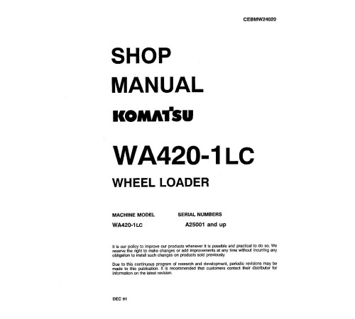 Komatsu WA420-1-LC (SN from A25001) 4WD Wheeled Loaders (Japan) Workshop Manual (CEBMW24020) Komatsu WA420-1-LC (SN from A25001) 4WD Wheeled Loaders (Japan) Workshop Manual (CEBMW24020)