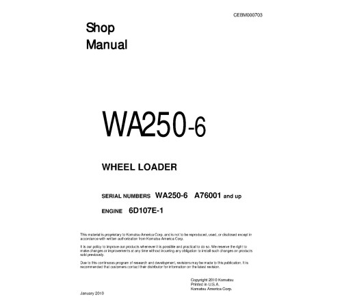 Komatsu WA250-6 (SN from A76001) 4WD Wheeled Loaders with 6D107E-1 engines (USA) Workshop Manual (CEBM000703) Komatsu WA250-6 (SN from A76001) 4WD Wheeled Loaders with 6D107E-1 engines (USA) Workshop Manual (CEBM000703)