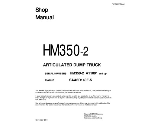 Komatsu HM350-2 (SN from A11001) Articulated Dump Trucks with SAA6D140E-5 Engines (USA) Workshop Manual (CEBM007801) Komatsu HM350-2 (SN from A11001) Articulated Dump Trucks with SAA6D140E-5 Engines (USA) Workshop Manual (CEBM007801)