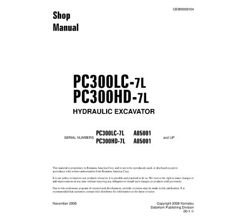 Komatsu PC300HD-7L and PC300LC-7L (SN from A85001) Crawler Excavators (USA) Workshop Manual (CEBM009104) Komatsu PC300HD-7L and PC300LC-7L (SN from A85001) Crawler Excavators (USA) Workshop Manual (CEBM009104)
