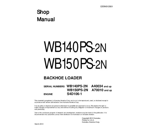 Komatsu WB140PS-2-N and WB150PS-2-N Backhoe Loaders with S4D106-1 engine (USA) Workshop Manual (CEBM012801) Komatsu WB140PS-2-N and WB150PS-2-N Backhoe Loaders with S4D106-1 engine (USA) Workshop Manual (CEBM012801)