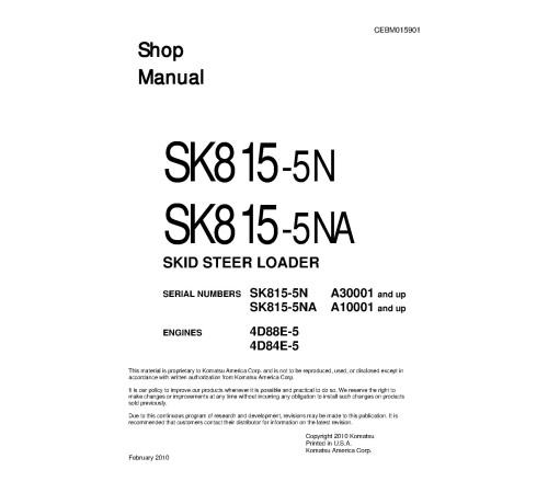 Komatsu SK815-5 and SK815-5-NA Skid Steer Loaders with 4D88E-5, 4D84E-5 engines (USA) Workshop Manual (CEBM015901) Komatsu SK815-5 and SK815-5-NA Skid Steer Loaders with 4D88E-5, 4D84E-5 engines (USA) Workshop Manual (CEBM015901)