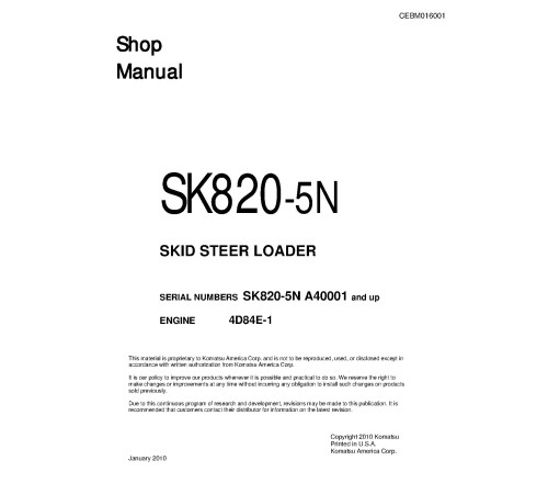 Komatsu SK820-5-N (SN from A40001) Skid Steer Loaders with 4D84E-1 engines (USA) Workshop Manual (CEBM016001) Komatsu SK820-5-N (SN from A40001) Skid Steer Loaders with 4D84E-1 engines (USA) Workshop Manual (CEBM016001)