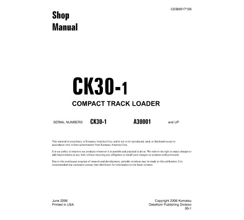Komatsu CK30-1 (SN from A30001) Compact Track Loaders (USA) Workshop Manual (CEBM017100D) Komatsu CK30-1 (SN from A30001) Compact Track Loaders (USA) Workshop Manual (CEBM017100D)