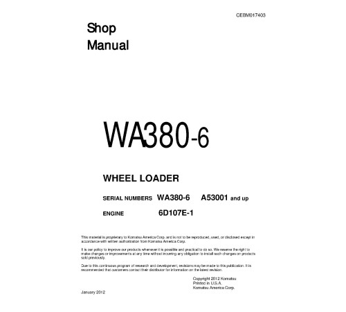 Komatsu WA380-6 (SN: A53001-54000) 4WD Wheeled Loaders with 6D107E-E engines (USA) Workshop Manual (CEBM017403) Komatsu WA380-6 (SN: A53001-54000) 4WD Wheeled Loaders with 6D107E-E engines (USA) Workshop Manual (CEBM017403)