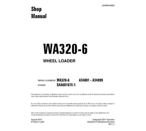 Komatsu WA320-6 (SN: A34001-35000) 4WD Wheeled Loaders with SAA6D107E-1 engines (USA) Workshop Manual (CEBM019803) Komatsu WA320-6 (SN: A34001-35000) 4WD Wheeled Loaders with SAA6D107E-1 engines (USA) Workshop Manual (CEBM019803)
