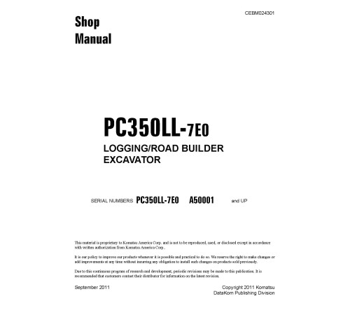 Komatsu PC350LL-7 (SN from A50001) Log Loaders and Road Builders (USA) Workshop Manual (CEBM024301) Komatsu PC350LL-7 (SN from A50001) Log Loaders and Road Builders (USA) Workshop Manual (CEBM024301)