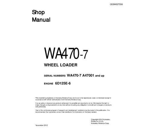 Komatsu WA470-7 (SN from A47001) 4WD Wheeled Loaders with 6D125E-6 engines (USA) Workshop Manual (CEBM027200) Komatsu WA470-7 (SN from A47001) 4WD Wheeled Loaders with 6D125E-6 engines (USA) Workshop Manual (CEBM027200)