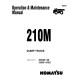 Komatsu 210M (SN: 23858-24352), Haulpak 210M (SN: BFA40-A..BFA40-BR) Rigid Dump Trucks Operate and Maintenance manual (DG615)