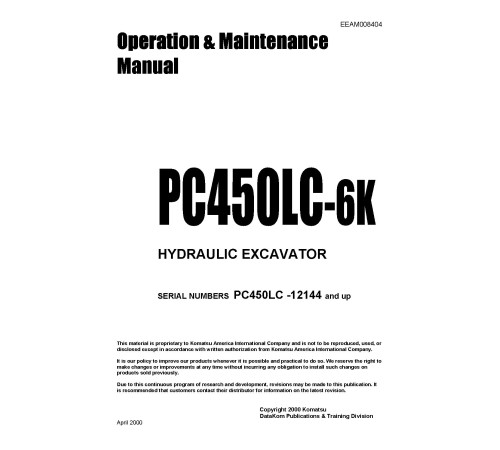 Komatsu PC450LC-6K (SN from 12144) Crawler Excavators (United Kingdom) Operate and Maintenance manual (EEAD008404) Komatsu PC450LC-6K (SN from 12144) Crawler Excavators (United Kingdom) Operate and Maintenance manual (EEAD008404)
