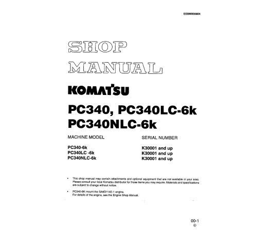Komatsu PC340-6K, PC340LC-6K and PC340NLC-6K (SN: K30001-32000) Crawler Excavators (UK) Workshop Manual (EEBM000804) Komatsu PC340-6K, PC340LC-6K and PC340NLC-6K (SN: K30001-32000) Crawler Excavators (UK) Workshop Manual (EEBM000804)