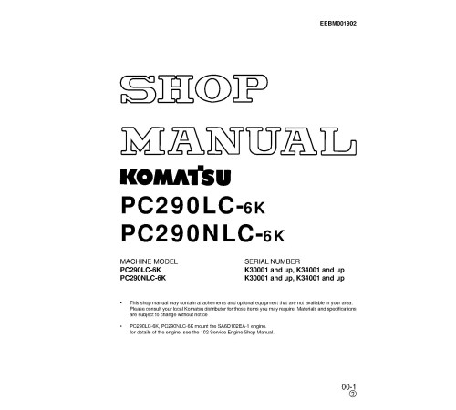 Komatsu PC290LC-6K and PC290NLC-6K (SN from K30001) Crawler Excavators (United Kingdom) Workshop Manual (EEBM001902) Komatsu PC290LC-6K and PC290NLC-6K (SN from K30001) Crawler Excavators (United Kingdom) Workshop Manual (EEBM001902)