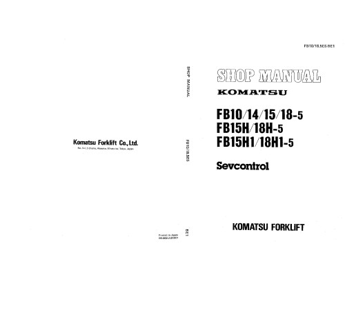 Komatsu FB10-5, FB14-5, FB15(H)-5, FB15H1-5, FB18(H)-5, FB18H1-5 Electric Forklift Truck Shop Manual (FB10_18.5ES-BE1) Komatsu FB10-5, FB14-5, FB15(H)-5, FB15H1-5, FB18(H)-5, FB18H1-5 Electric Forklift Truck Shop Manual (FB10_18.5ES-BE1)