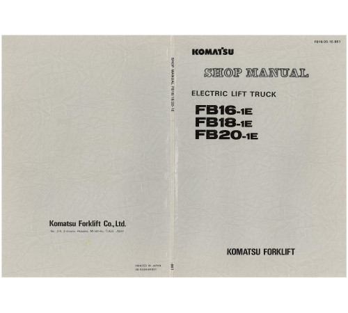 Komatsu FB16-1E, FB18-1E and FB20-1E Electric Forklift Trucks Workshop Manual (FB16_20.1E-BE1) Komatsu FB16-1E, FB18-1E and FB20-1E Electric Forklift Trucks Workshop Manual (FB16_20.1E-BE1)