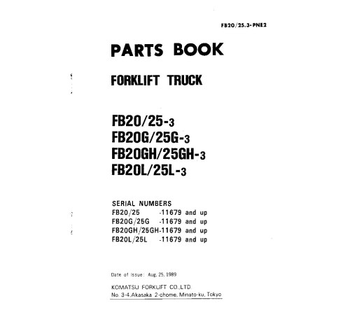 Komatsu FB20-3, FB20G-3, FB20GH-3, FB20L-3, FB25-3, FB25G-3, FB25GH-3, FB25L-3 Electric Forklift Trucks Parts Catalog (FB20-25.3-PNE2) Komatsu FB20-3, FB20G-3, FB20GH-3, FB20L-3, FB25-3, FB25G-3, FB25GH-3, FB25L-3 Electric Forklift Trucks Parts Catalog (FB20-25.3-PNE2)