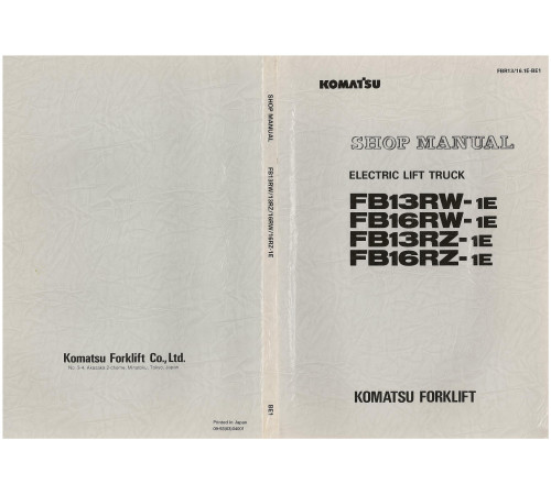 Komatsu FB13RW-1E, FB13RZ-1E, FB16RW-1E and FB16RZ-1E Reach Trucks Workshop Manual (FBR13_16.1E-BE1) Komatsu FB13RW-1E, FB13RZ-1E, FB16RW-1E and FB16RZ-1E Reach Trucks Workshop Manual (FBR13_16.1E-BE1)