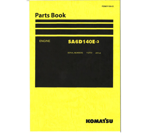Komatsu SA6D140E-3 (SN from 112731) Diesel Engines Parts Catalog (FEN01136-01) Komatsu SA6D140E-3 (SN from 112731) Diesel Engines Parts Catalog (FEN01136-01)